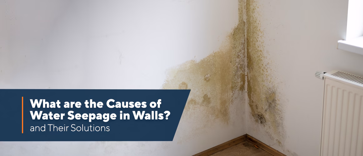 Causes of Water Seepage in Walls